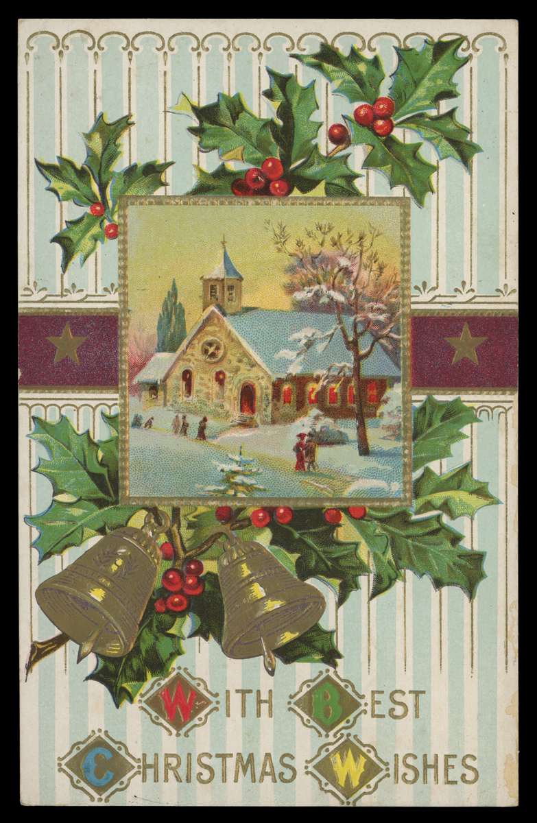 Postcard with decorative background containing holly and bells; also contains text and image of church in snow