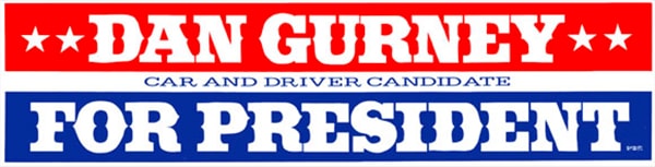 Dan Gurney for President Dan Gurney for President